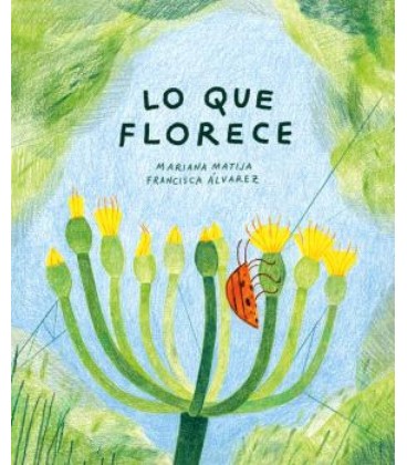 LO QUE FLORECE