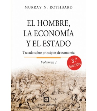 EL HOMBRE LA ECONOMIA Y EL ESTADO VOLUMEN I