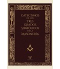 CATECISMOS DE LOS TRES GRADOS SIMBOLICOS DE LA MASONERIA