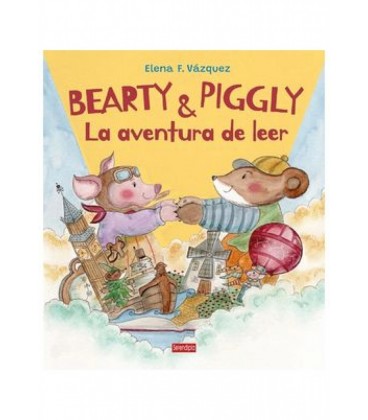 BEARTY Y PIGGLY. LA AVENTURA DE LEER