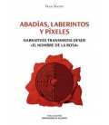 ABADIAS, LABERINTOS Y PIXELES