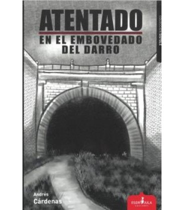 ATENTADO EN EL EMBOVEDADO DEL DARRO