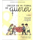 CRECER EN MI FORMA DE QUERER 08- 13 ANOS
