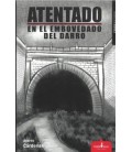 ATENTADO EN EL EMBOVEDADO DEL DARRO