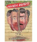 VIOLENCIA GRATUITA
