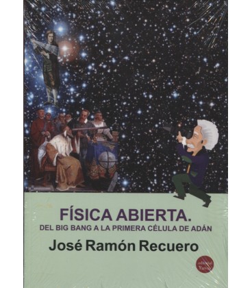 FISICA ABIERTA DEL BIG BANG A LA PRIMERA CELULA DE ADAN