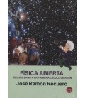 FISICA ABIERTA DEL BIG BANG A LA PRIMERA CELULA DE ADAN