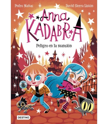 ANNA KADABRA 13 PELIGRO EN LA MANSION