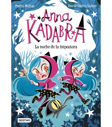 ANNA KADABRA 15 LA NOCHE DE LA IMPOSTORA