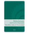 SHIRLEY JACKSON, MAESTRA DE LO INQUIETANTE
