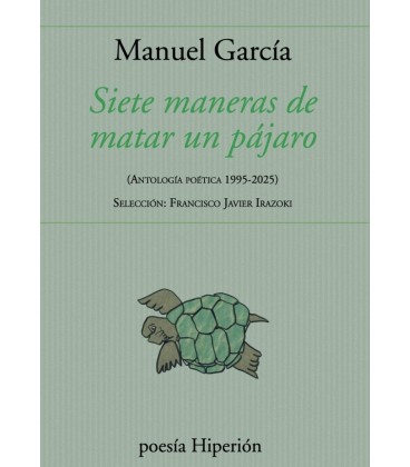 SIETE MANERAS DE MATAR UN PAJARO