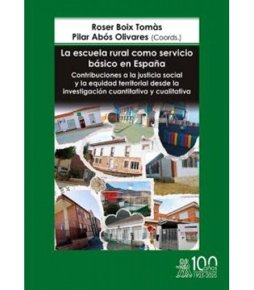 LA ESCUELA RURAL COMO SERVICIO BASICO EN ESPANA. CONTRIBUCIONES A LA J