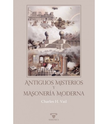 ANTIGUOS MISTERIOS Y MASONERIA MODERNA
