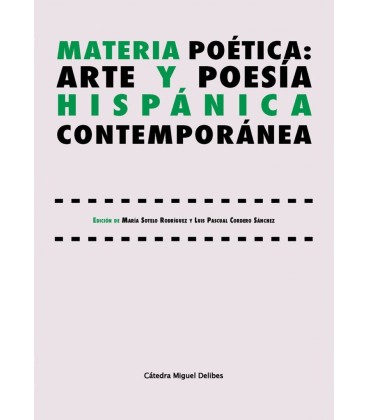 MATERIA POETICA: ARTE Y POESIA HISPANICA CONTEMPORANEA