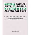 MATERIA POETICA: ARTE Y POESIA HISPANICA CONTEMPORANEA