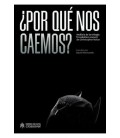 POR QUE NOS CAEMOS ANALISIS DE LAS TRILOGIAS EL CABALLERO OSCURO DE C