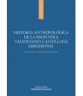 HISTORIA ANTROPOLOGICA DE LA FRONTERA VALENCIANO-CASTELLANA MERIDIONAL