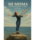 MI MISMA: UNA MUJER, MIL FACETAS Y UN CAMINO POR RECORRER