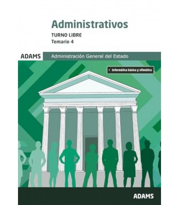 TEMARIO 4 ADMINISTRATIVOS ADMINISTRACION DEL ESTADO. TURNO LIBRE