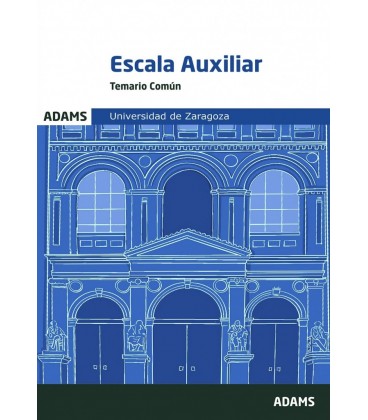 TEMARIO COMUN ESCALA AUXILIAR DE LA UNIVERSIDAD DE ZARAGOZA