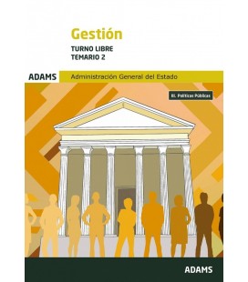 TEMARIO 2 GESTION DE LA ADMINISTRACION DEL ESTADO. TURNO LIBRE