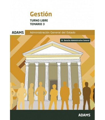 TEMARIO 3 GESTION DE LA ADMINISTRACION DEL ESTADO. TURNO LIBRE