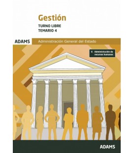 TEMARIO 4 GESTION DE LA ADMINISTRACION DEL ESTADO. TURNO LIBRE
