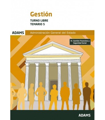 TEMARIO 5 GESTION DE LA ADMINISTRACION DEL ESTADO. TURNO LIBRE