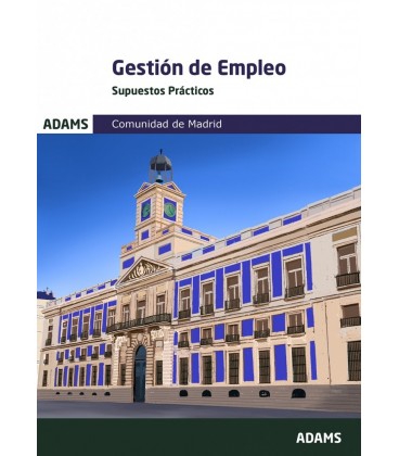 SUPUESTOS PRACTICOS GESTION DE EMPLEO DE LA COMUNIDAD DE MADRID