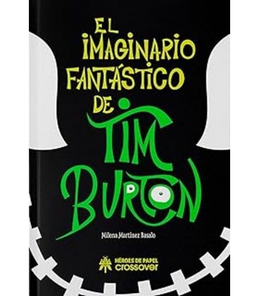 EL IMAGINARIO FANTASTICO DE TIM BURTON 2A EDICION