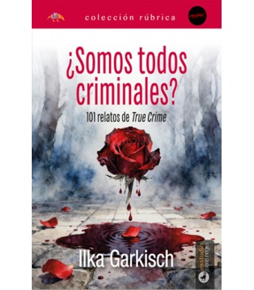 SOMOS TODOS CRIMINALES