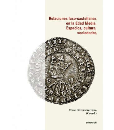 RELACIONES LUSO-CASTELLANAS EN LA EDAD MEDIA. ESPACIOS