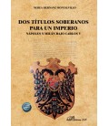 DOS TITULOS SOBERANOS PARA UN IMPERIO: NAPOLES Y MILAN BAJO CARLOS V