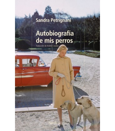 AUTOBIOGRAFIA DE MIS PERROS