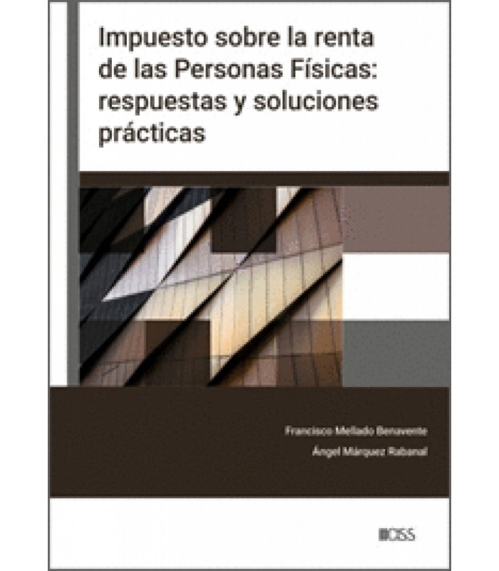 IMPUESTO SOBRE LA RENTA DE LAS PERSONAS FISICAS: RESPUESTAS Y SOLUCION ...