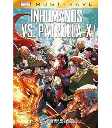 MARVEL MUST-HAVE. INHUMANOS VS. PATRULLA-X