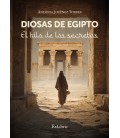 DIOSAS DE EGIPTO. EL HILO DE LOS SECRETOS