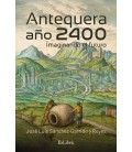 ANTEQUERA, ANO 2400. IMAGINANDO EL FUTURO