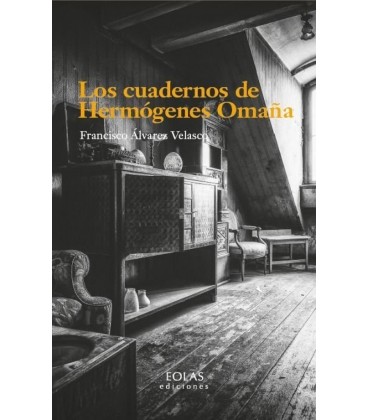LOS CUADERNOS DE HERMOGENES OMAÑA