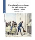 HISTORIA DEL COMPADRAZGO Y DEL PADRINAZGO EN AMERICA LATINA
