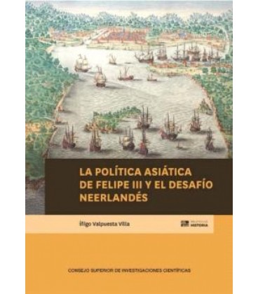 LA POLITICA ASIATICA DE FELIPE III Y EL DESAFIO NEERLANDES