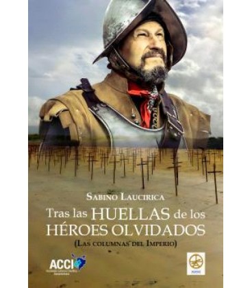TRAS LAS HUELLAS DE LOS HEROES OLVIDADOS