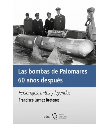 LAS BOMBAS DE PALOMARES 60 ANOS DESPUES