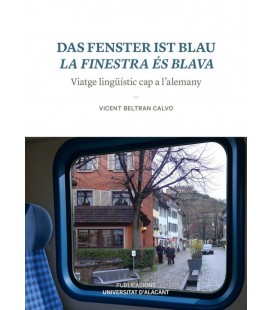 DAS FENSTER IST BLAU. LA FINESTRA ES BLAVA