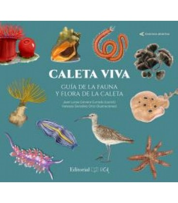 CALETA VIVA. GUIA DE LA FAUNA Y FLORA DE LA CALETA