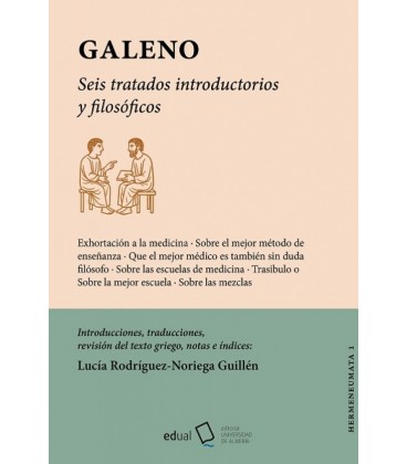 GALENO. SEIS TRATADOS INTRODUCTORIOS Y FILOSOFICOS