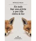 EN TODO HAY UNA GRIETA Y POR ELLA ENTRA LA LUZ