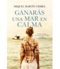 GANARAS UNA MAR EN CALMA