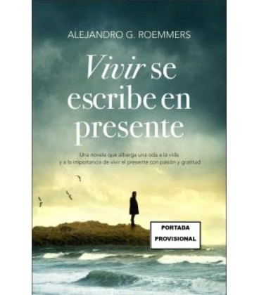 VIVIR SE ESCRIBE EN PRESENTE