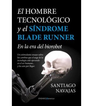 EL HOMBRE TECNOLOGICO Y EL SINDROME BLADE RUNNER